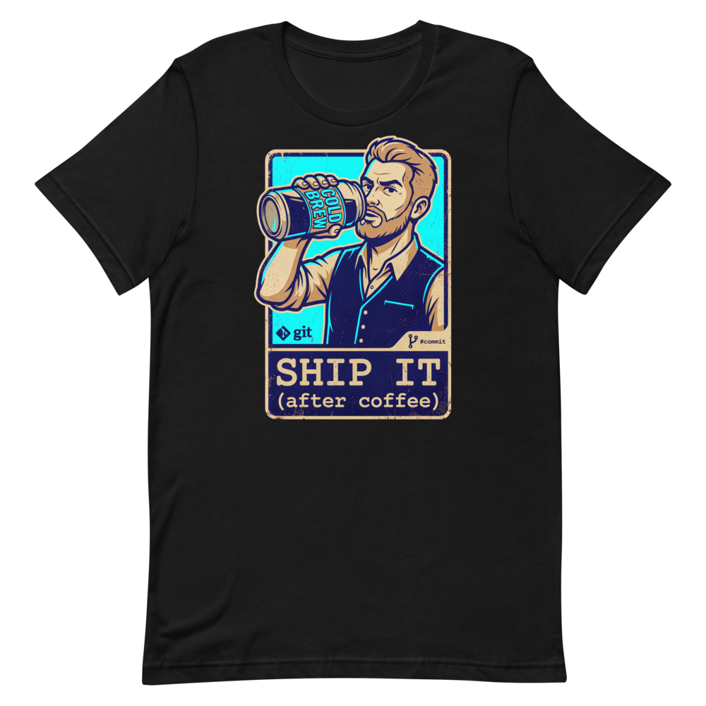 Caffeine-Fueled Confidence — Shirt for Tech Bros Who Ship It