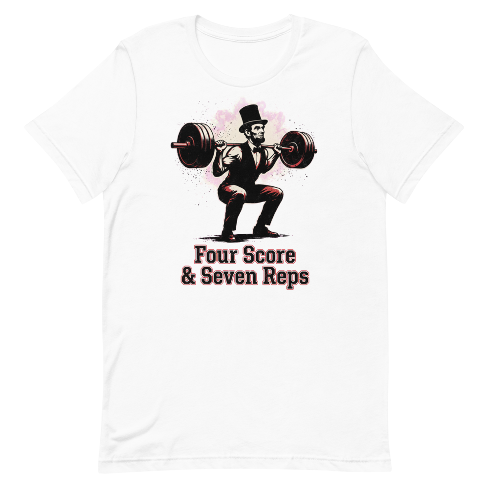 Squat Like Lincoln — Funny Gym Shirt for Lifters