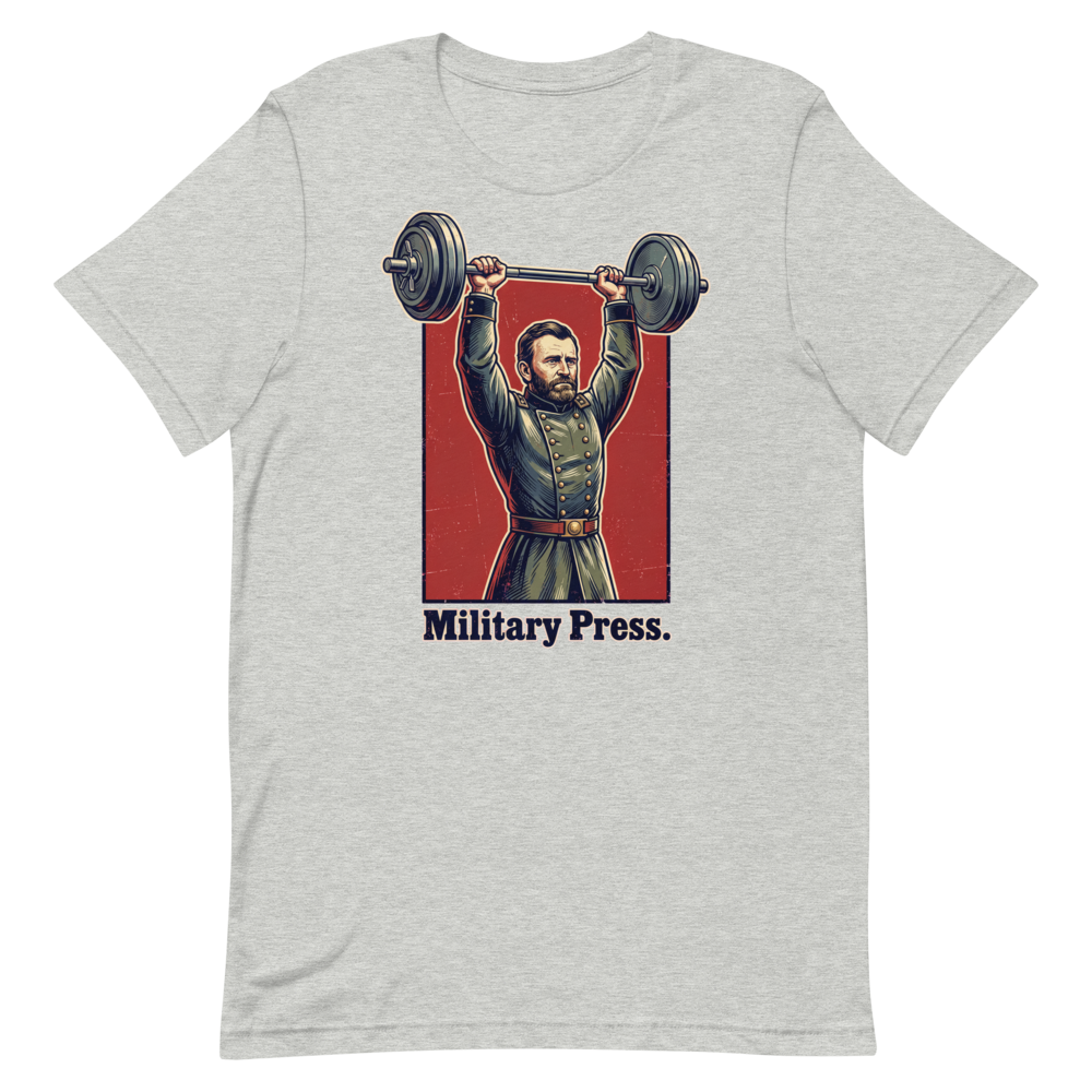 Pressing History — Ulysses S Grant Gym Shirt for Lifters