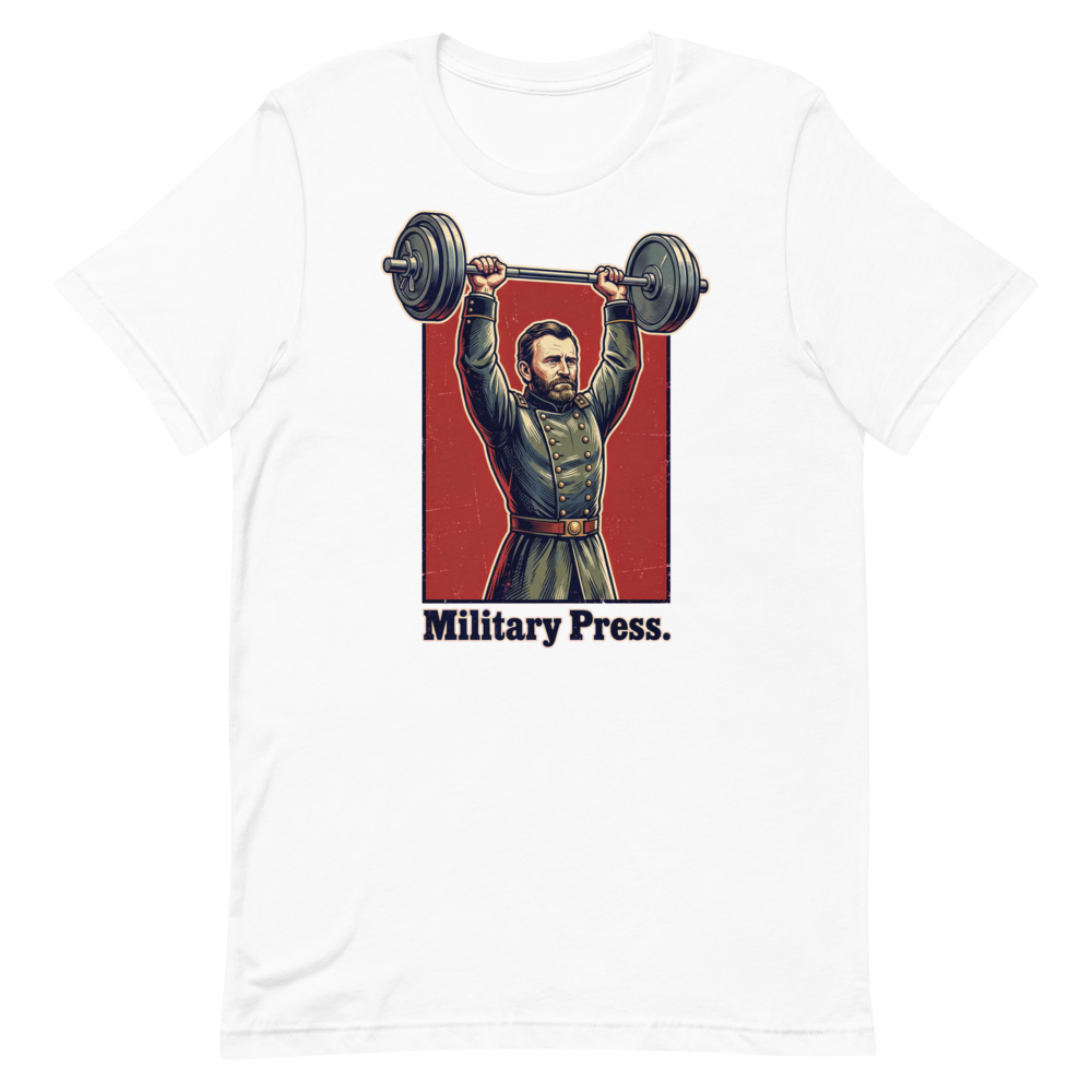 Pressing History — Ulysses S Grant Gym Shirt for Lifters