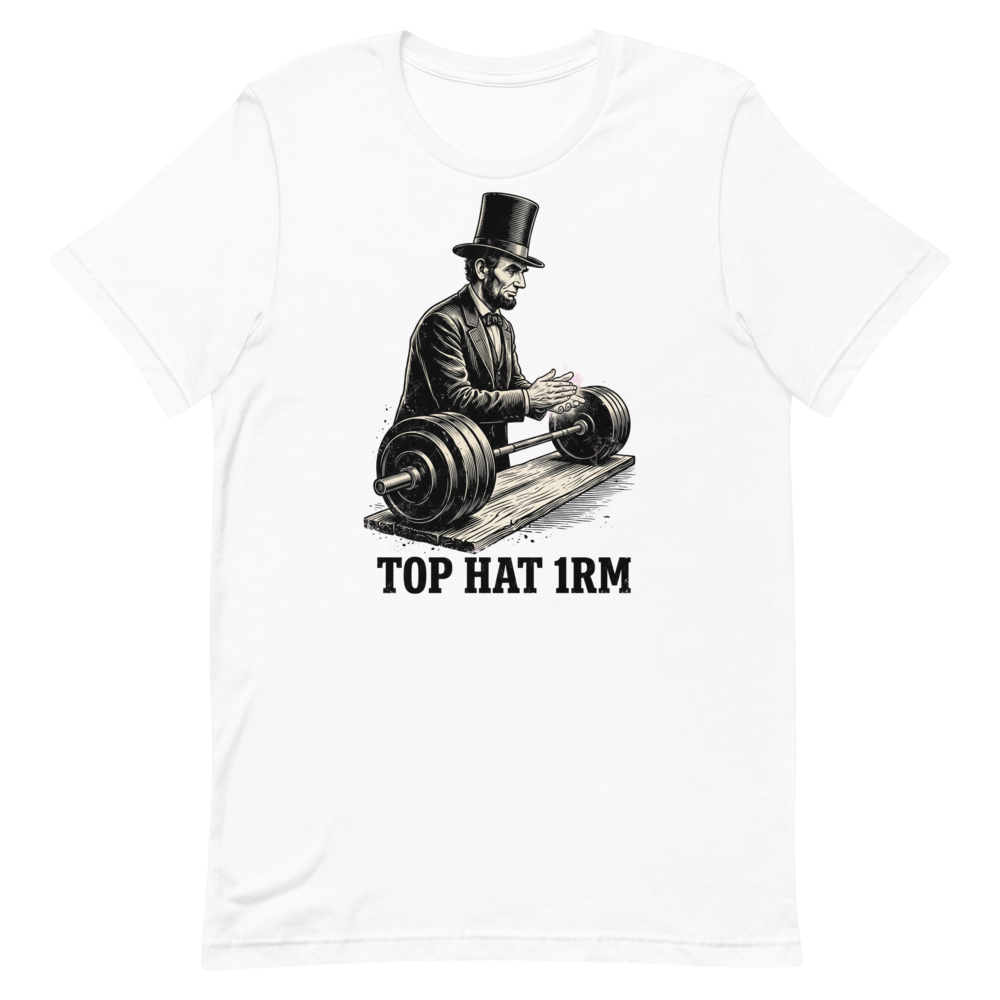 Top Hat Gains — Abraham Lincoln Gym Shirt for Lifters