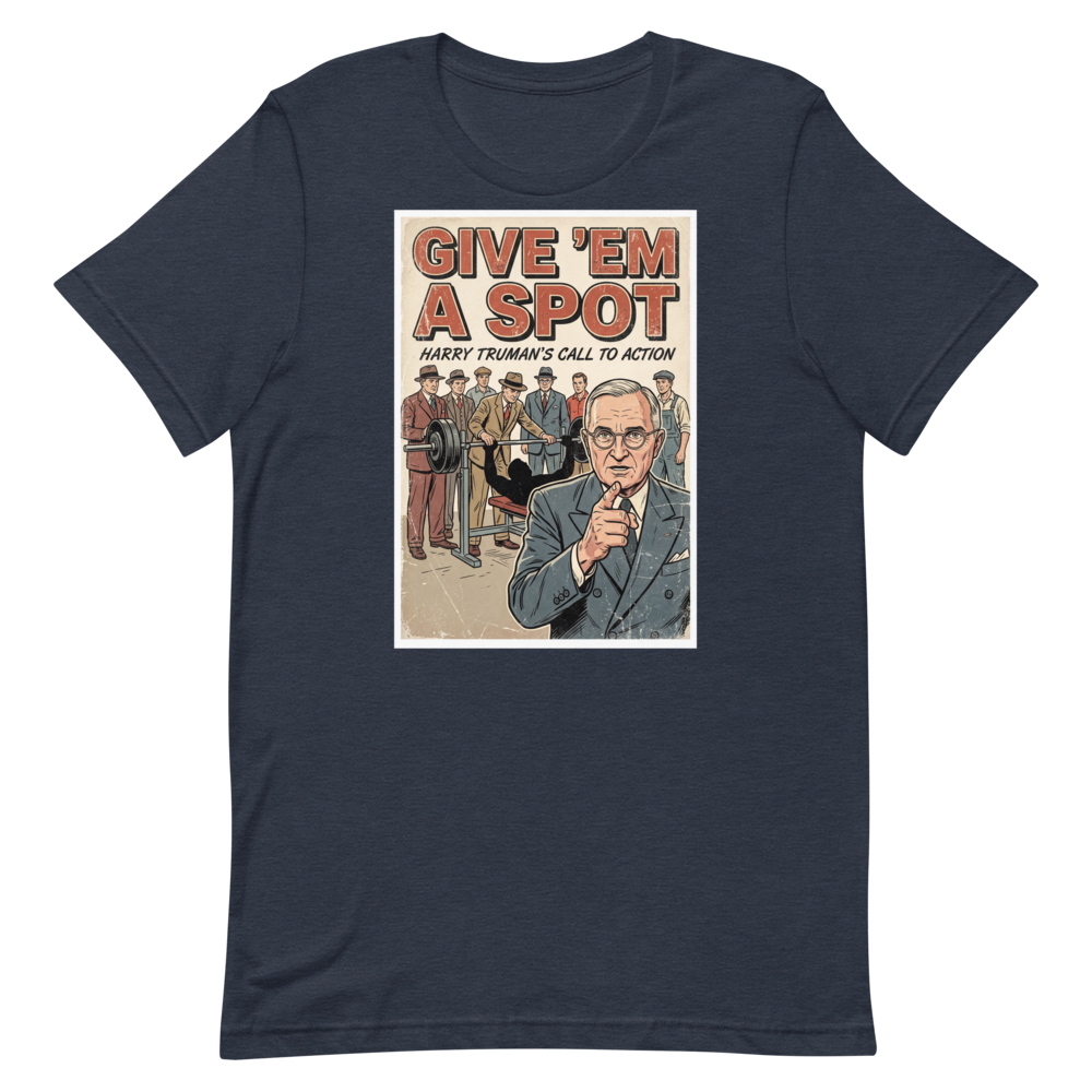 Spot the Gains — Truman Gym Shirt for History Buffs