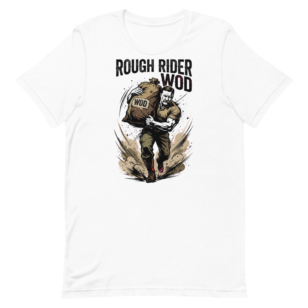 Rough Rider Vibes — Teddy Roosevelt WOD Shirt for Gym Warriors