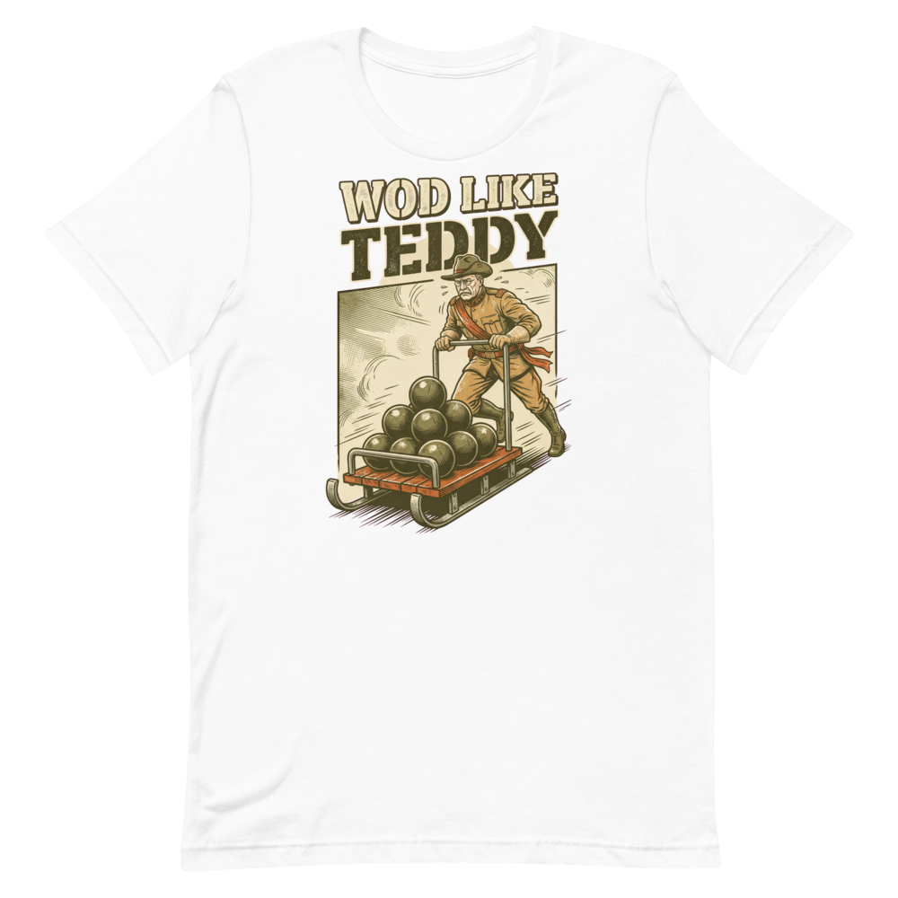 WOD Like Teddy — Funny Gym Shirt for Fitness Fanatics