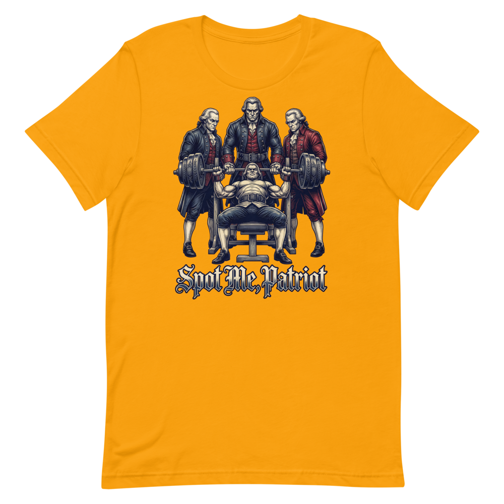 Spot Me, Patriot — Funny Gym Shirt for Lifters Who Love History