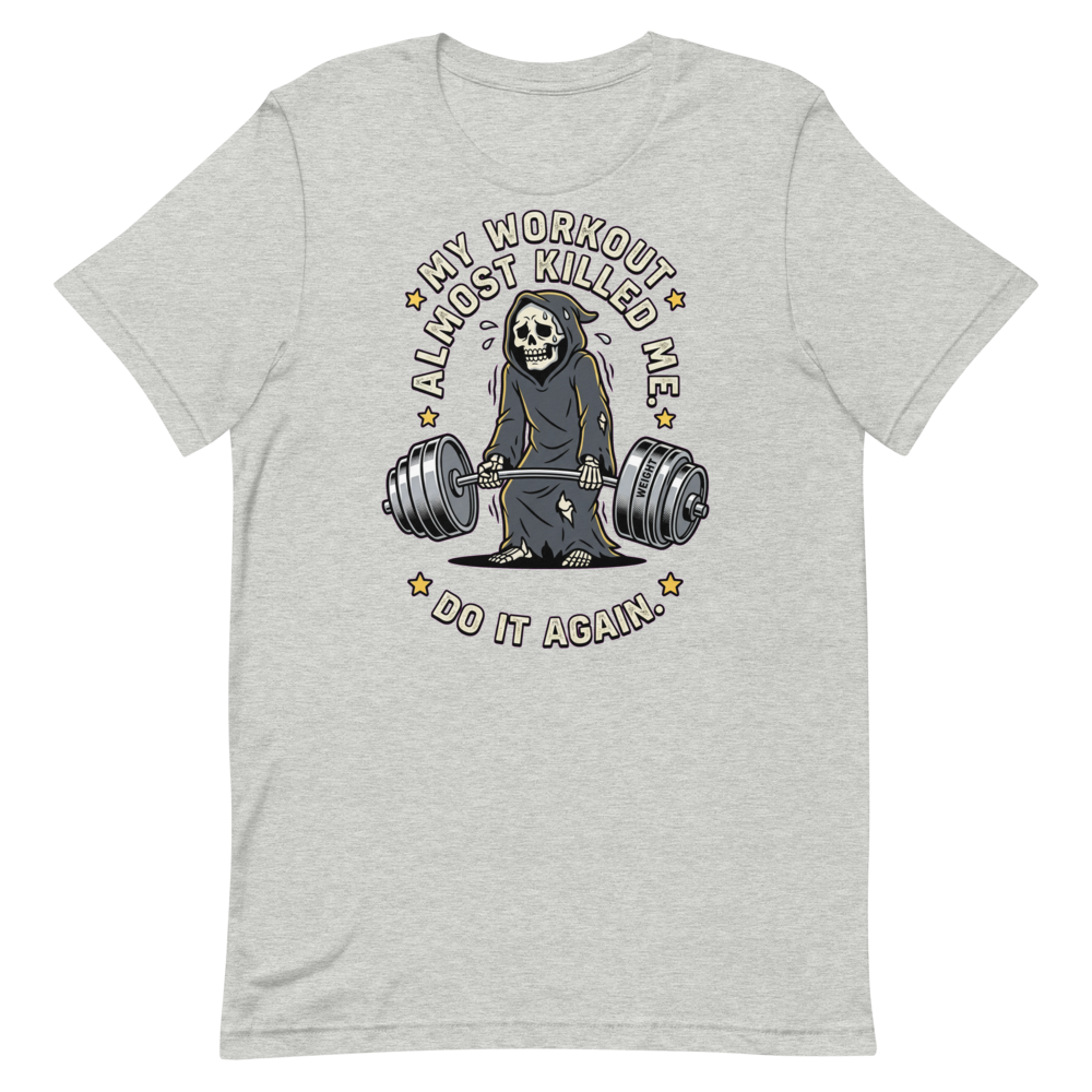 Almost Killed Me — Funny Gym Shirt for Lifters