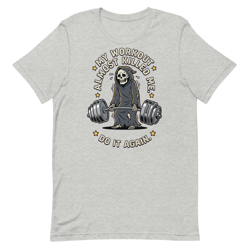 Almost Killed Me — Funny Gym Shirt for Lifters