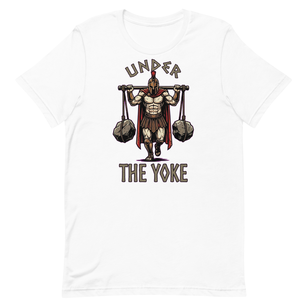 Under The Yoke — Spartan Warrior Shirt for Strongmen