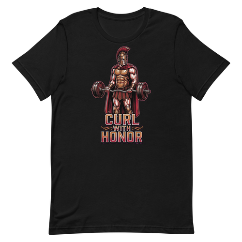 CURL WITH HONOR — Spartan Gym Shirt for Lifters
