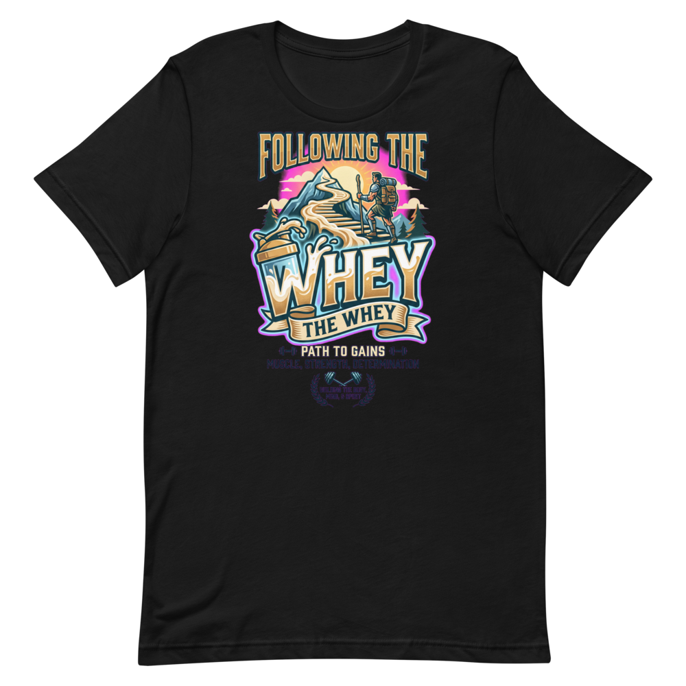 Follow The Whey – Funny Gym Shirt for Protein Lovers