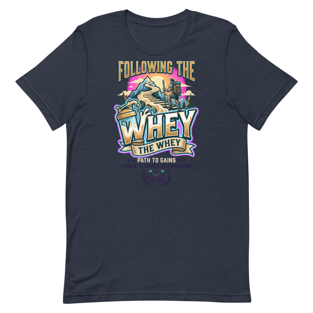 Follow The Whey – Funny Gym Shirt for Protein Lovers