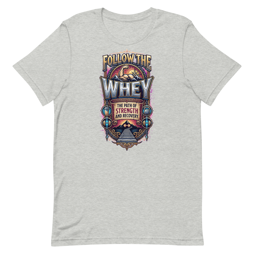 Follow The Whey — Funny Gym Shirt for Protein Lovers