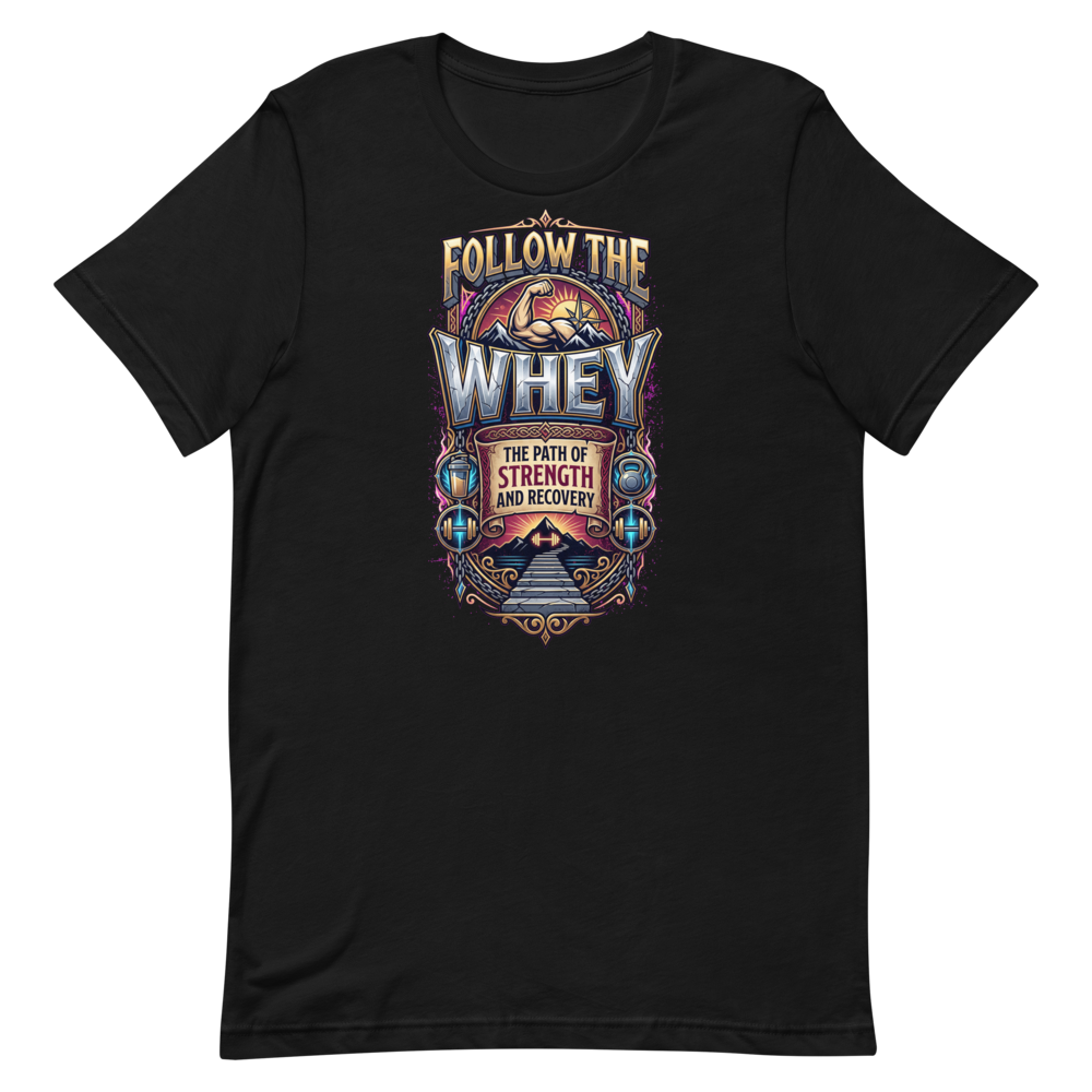 Follow The Whey — Funny Gym Shirt for Protein Lovers