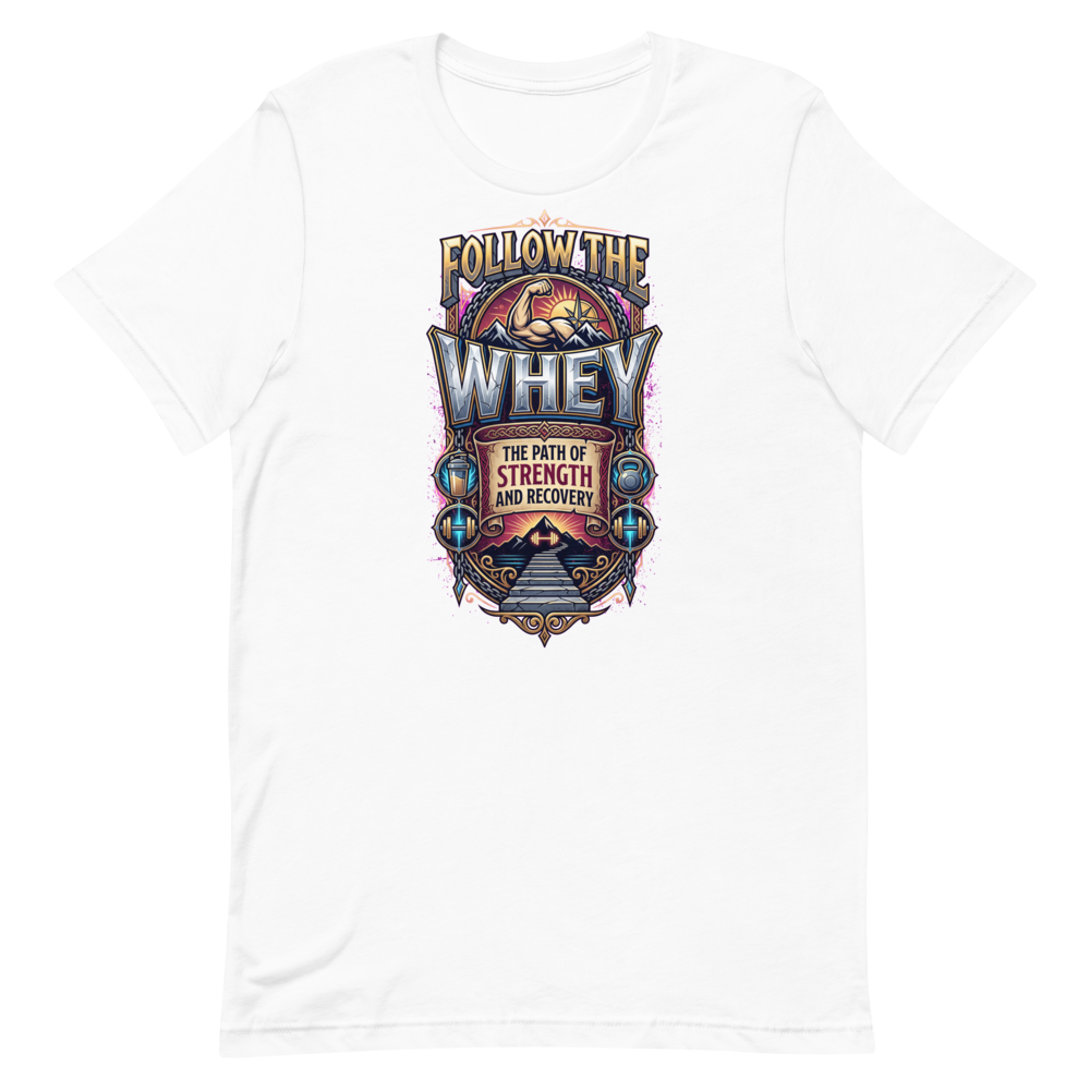 Follow The Whey — Funny Gym Shirt for Protein Lovers