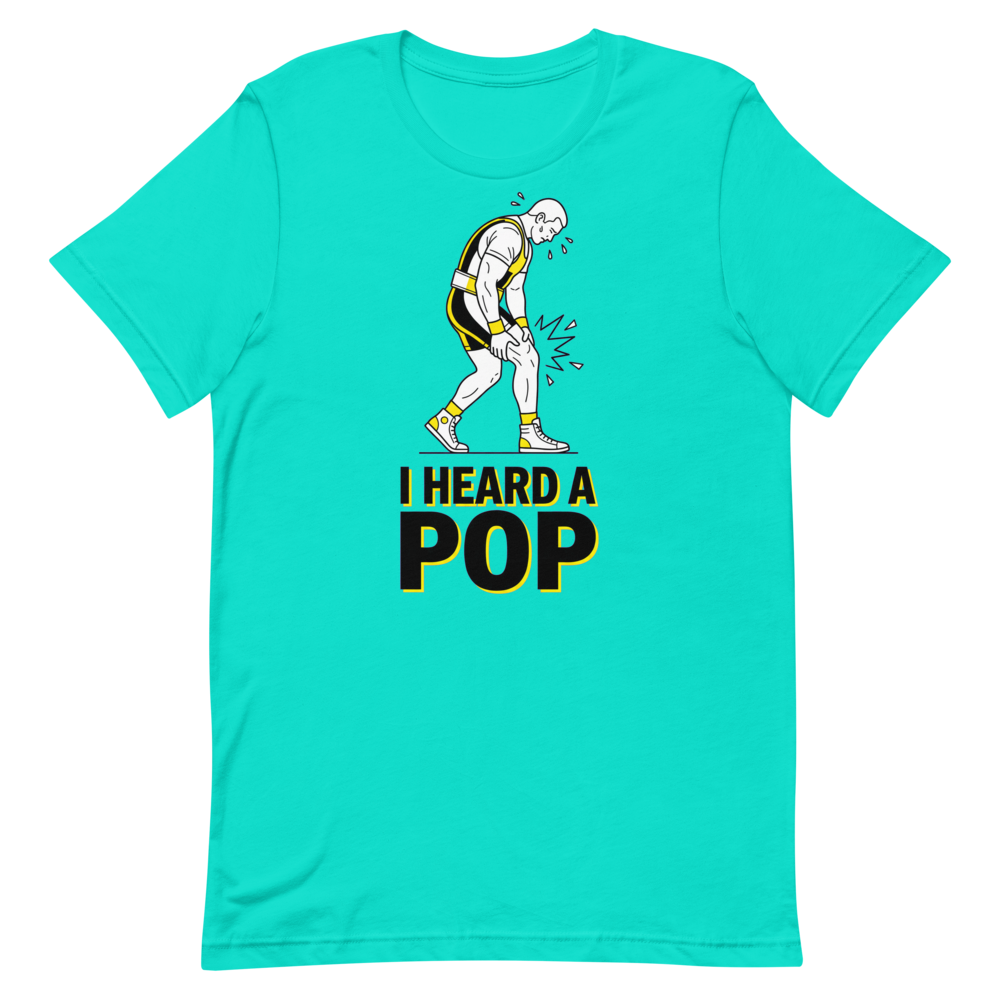 I Heard a Pop — Funny Gym Shirt for Lifters