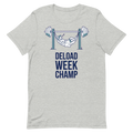 Deload Week Champ — Funny Shirt for Lifters Who Nap
