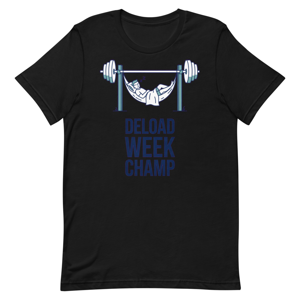 Deload Week Champ — Funny Shirt for Lifters Who Nap
