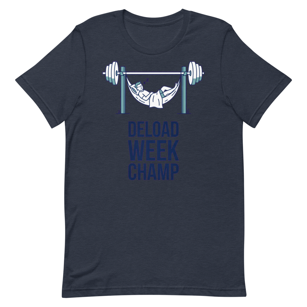 Deload Week Champ — Funny Shirt for Lifters Who Nap