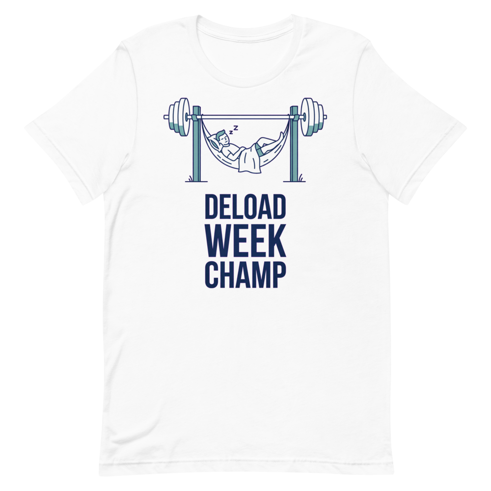 Deload Week Champ — Funny Shirt for Lifters Who Nap