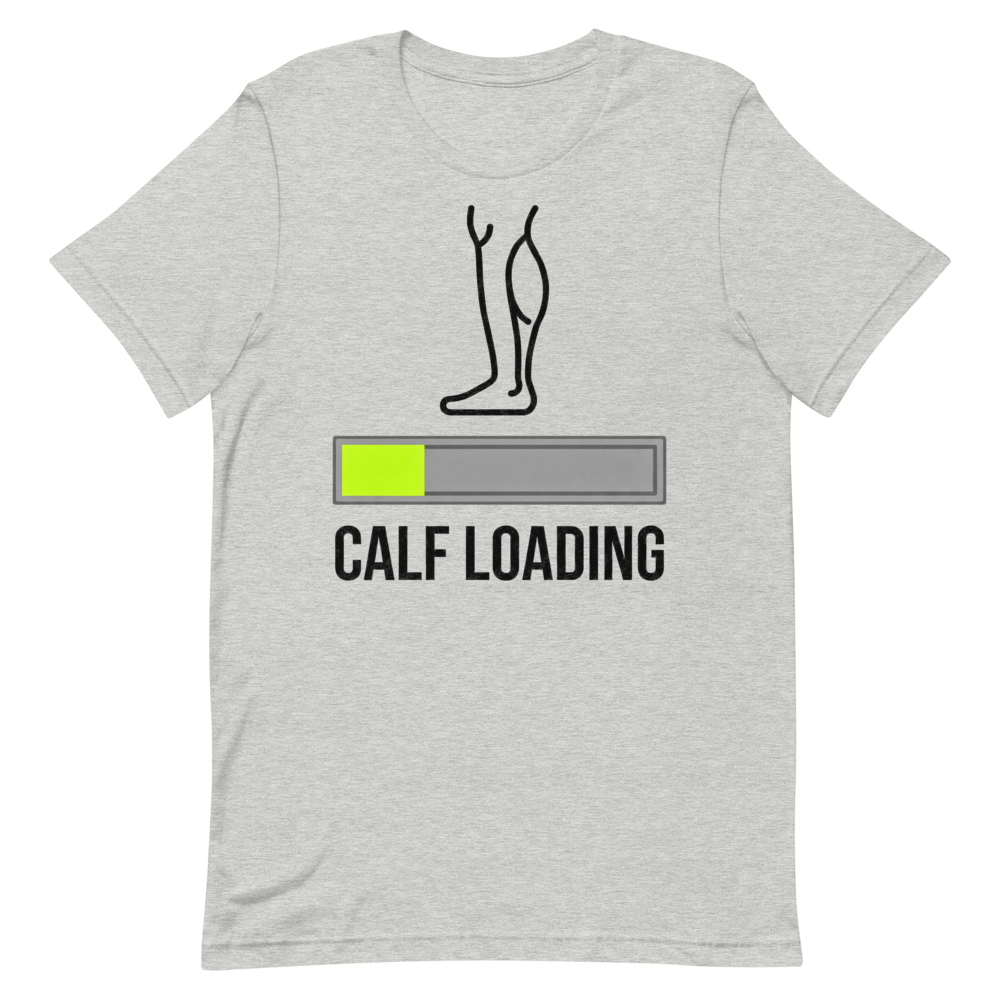Calf Gains in Progress — Funny Gym Shirt for Lifters