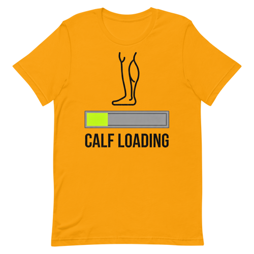 Calf Gains in Progress — Funny Gym Shirt for Lifters