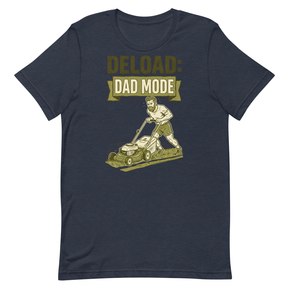Dad Mode Activated — Funny Lawn Mower Gym Shirt for Dads