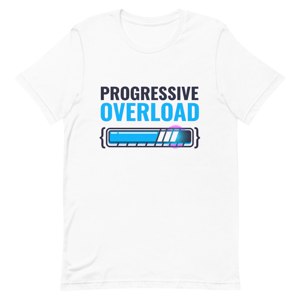 Progressive Overload — Geeky Gym Shirt for Lifters