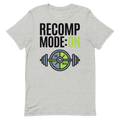 Recomp Mode Activated — Gym Shirt for Fitness Fanatics