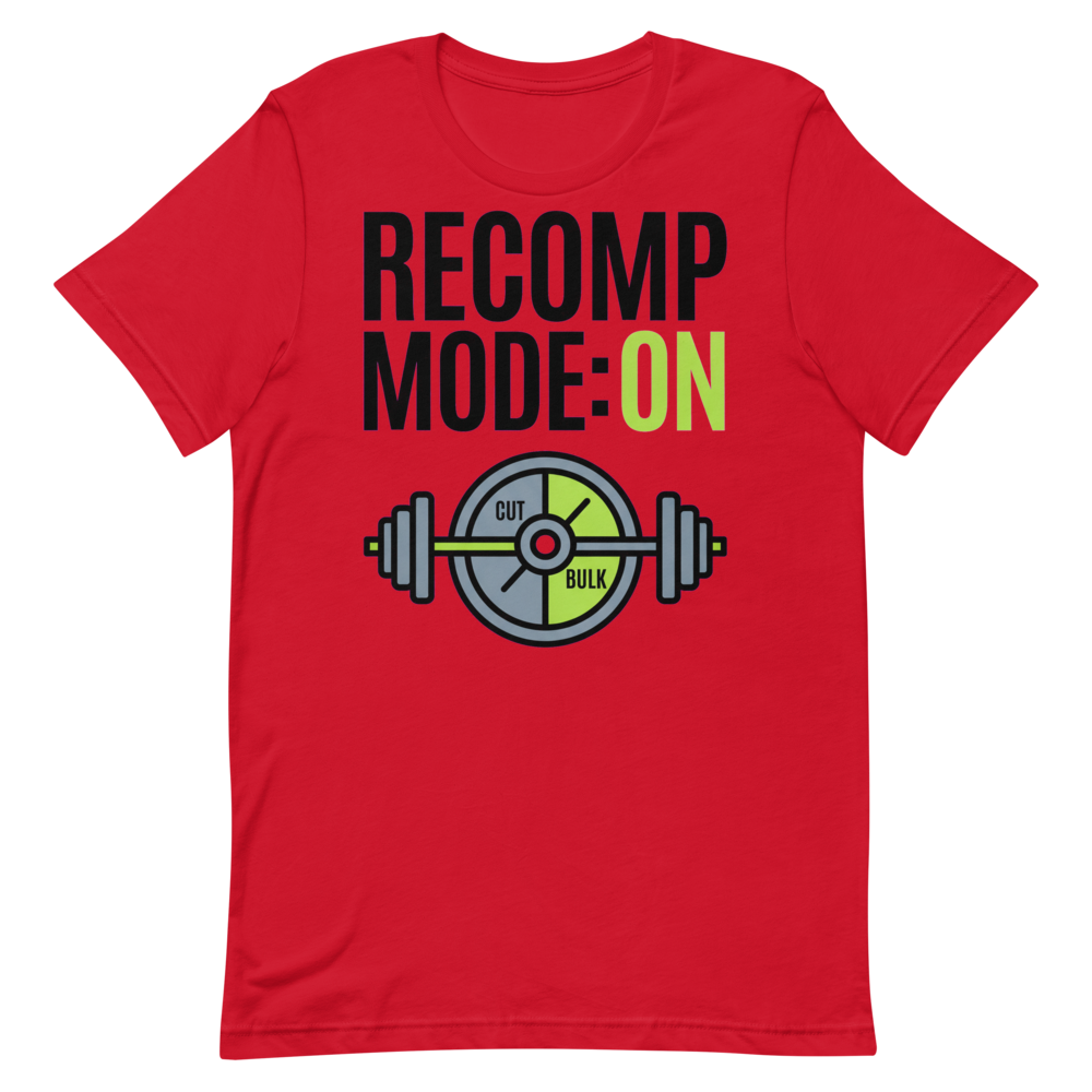 Recomp Mode Activated — Gym Shirt for Fitness Fanatics
