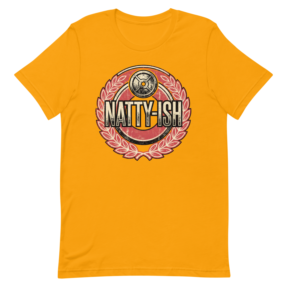 Natty-ish Vibes — Funny Gym Shirt for the 'Almost' Lifters