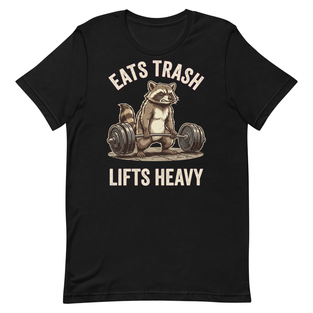 Lift Like a Raccoon — Funny Gym Shirt for Lifters