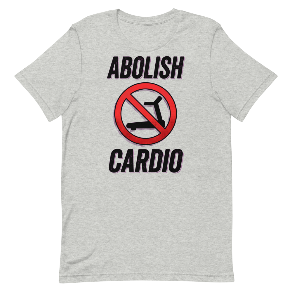Cardio? Nah. Bold Statement Tee for Gym Haters