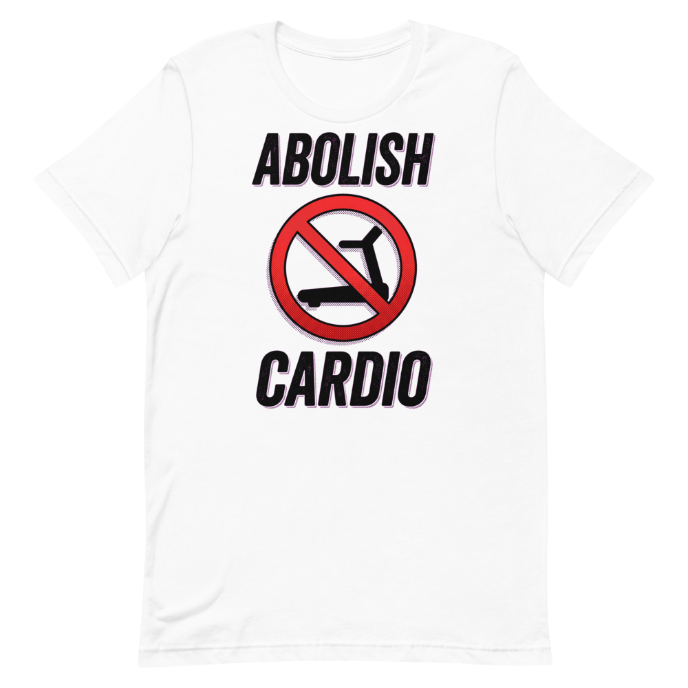 Cardio? Nah. Bold Statement Tee for Gym Haters