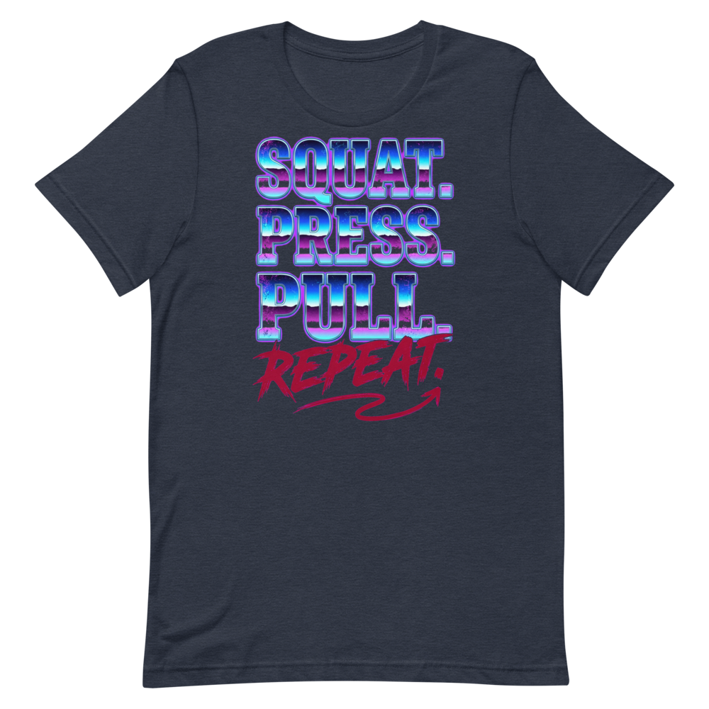 Squat, Press, Pull — Gym Shirt for Fitness Fanatics