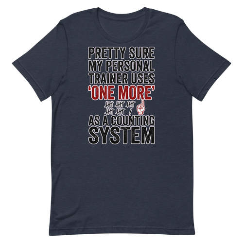 One More Count — Funny Gym Shirt for Personal Trainer Fans