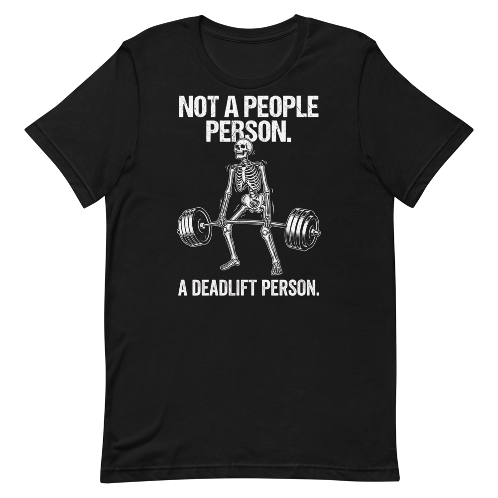 Not a People Person — Funny Gym Shirt for Lifters