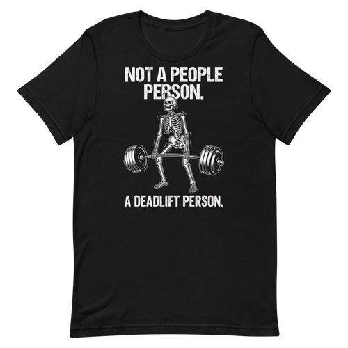 Not a People Person — Funny Gym Shirt for Lifters