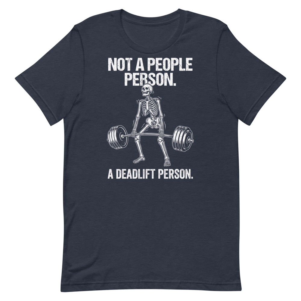 Not a People Person — Funny Gym Shirt for Lifters