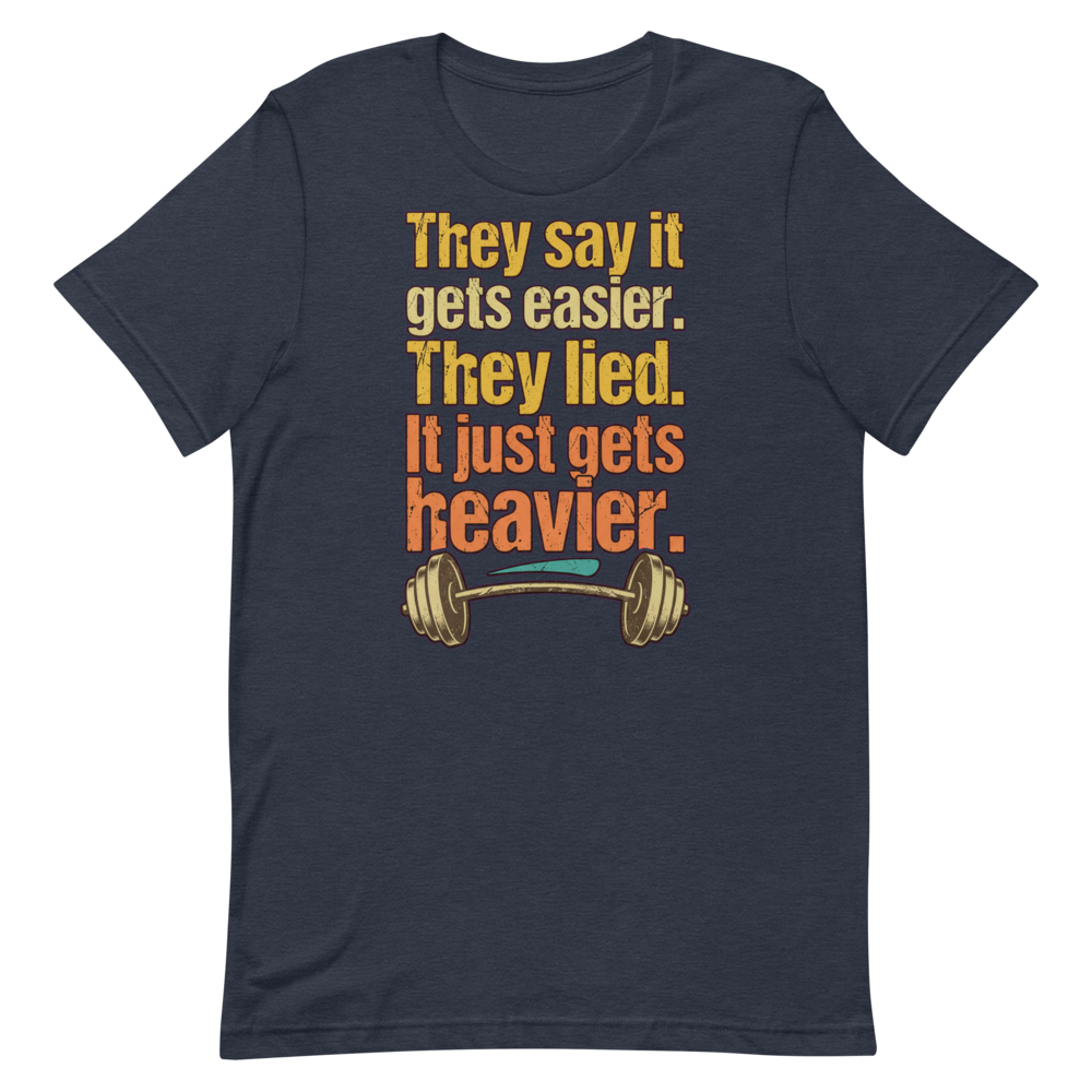 Heavy Lifting Truth — Funny Gym Shirt for Lifters
