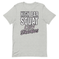 High Bar Squat — Cheeky Gym Shirt for Lifters