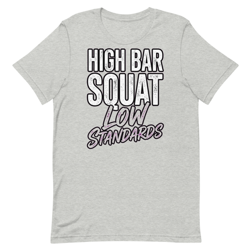 High Bar Squat — Cheeky Gym Shirt for Lifters