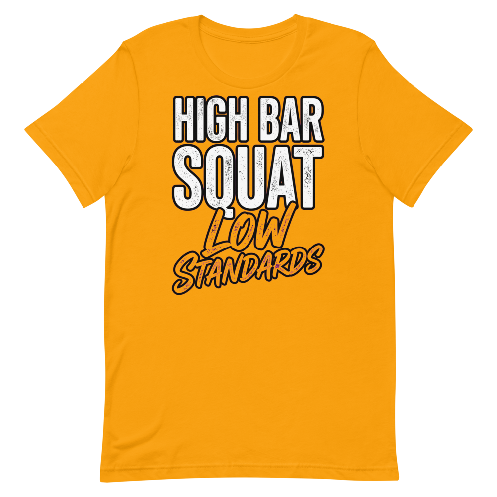 High Bar Squat — Cheeky Gym Shirt for Lifters