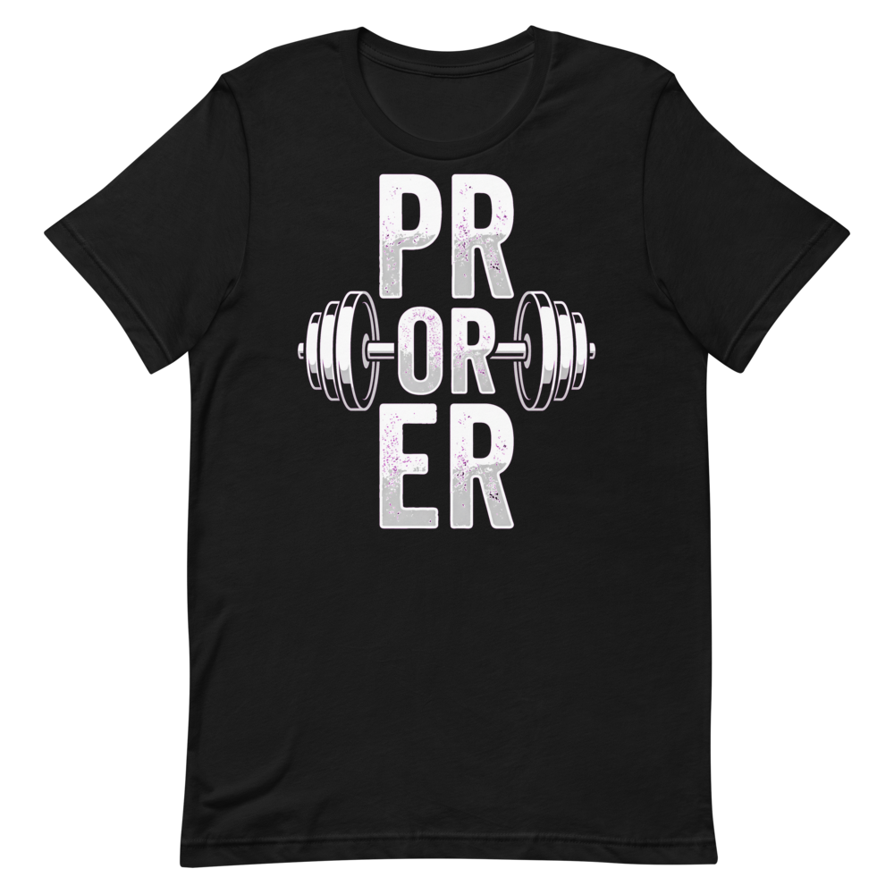 PR or ER — Hilarious Gym Shirt for Lifters and Gym Rats