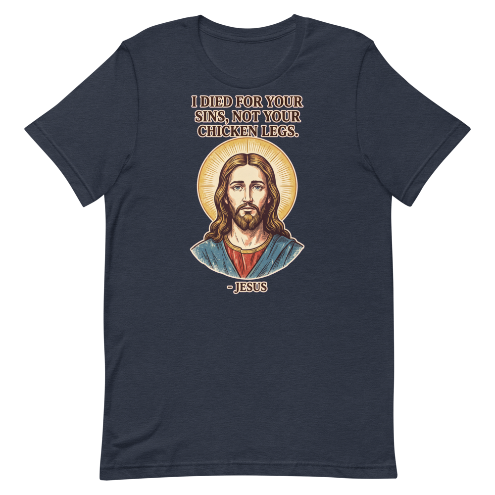 Chicken Legs? Not on My Watch — Funny Jesus Shirt for Lifters
