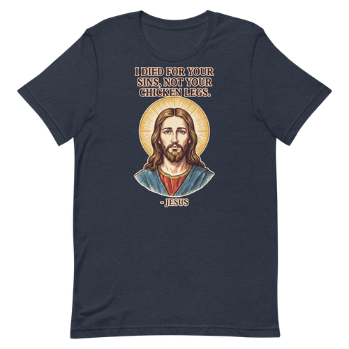 Chicken Legs? Not on My Watch — Funny Jesus Shirt for Lifters