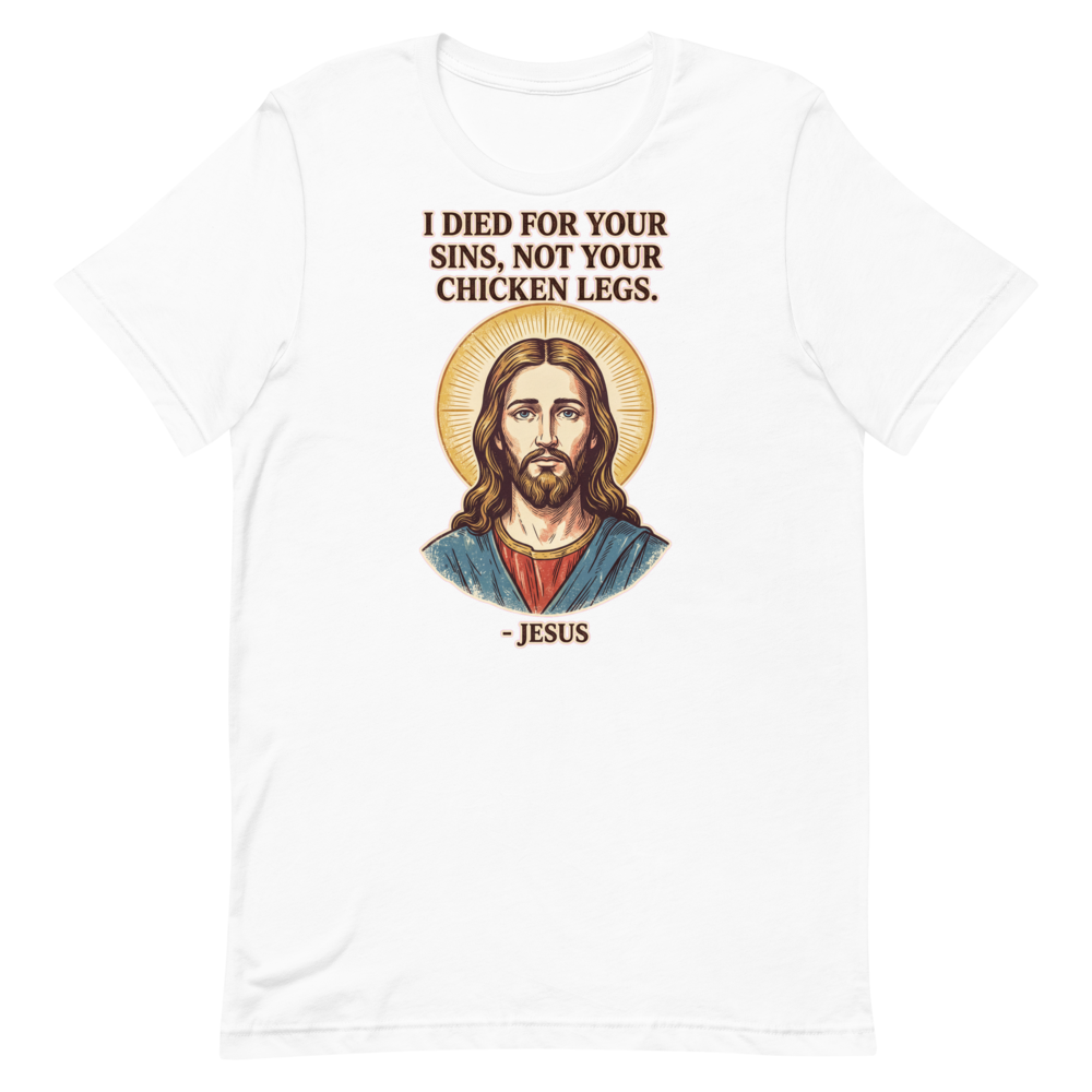 Chicken Legs? Not on My Watch — Funny Jesus Shirt for Lifters