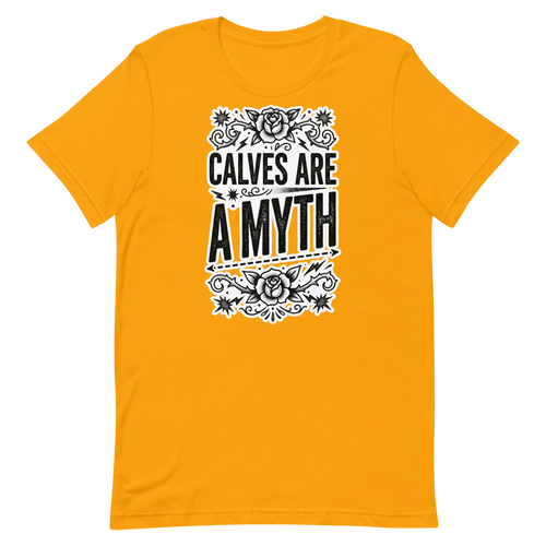 Calves Are a Myth — Cheeky Gym Shirt for Lifters