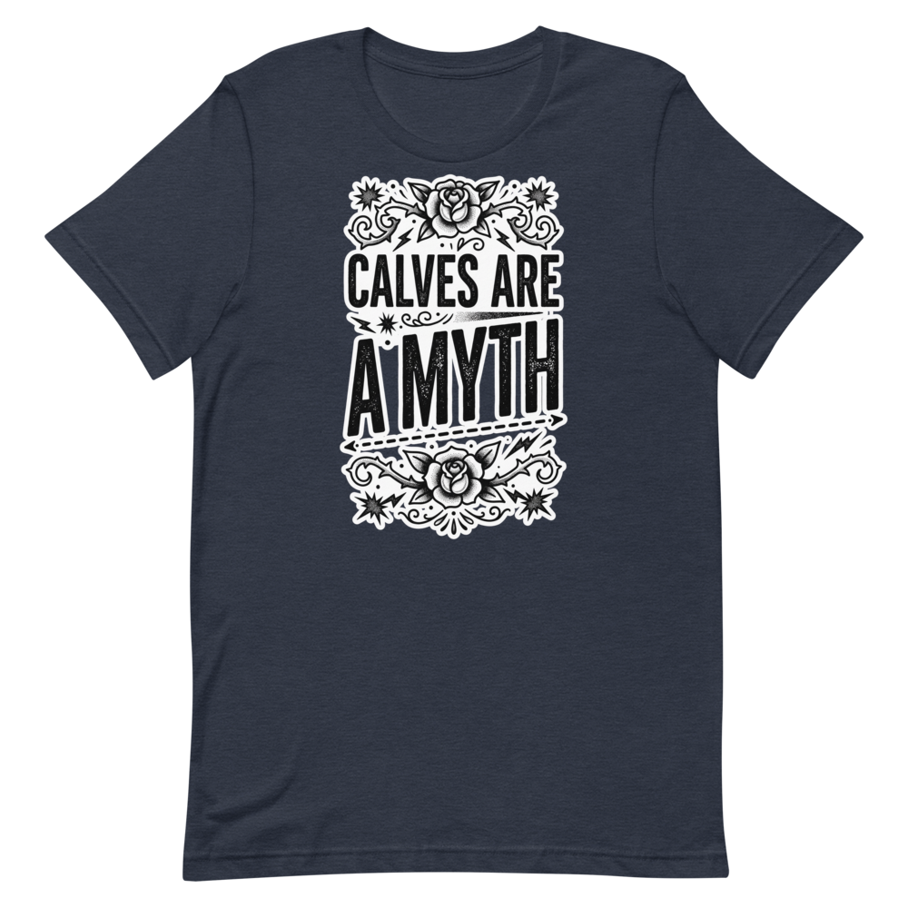Calves Are a Myth — Cheeky Gym Shirt for Lifters