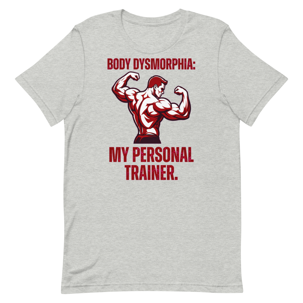 Body Dysmorphia — Cheeky Gym Shirt for Lifters