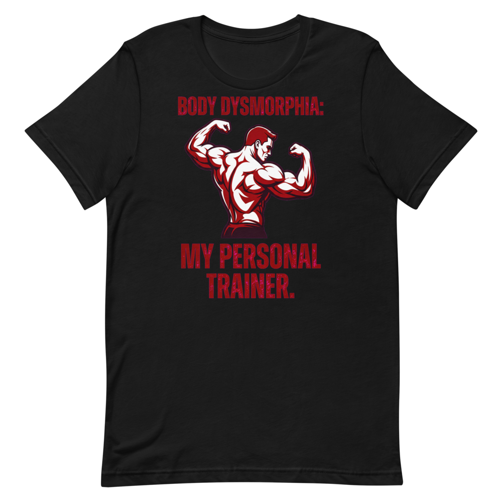 Body Dysmorphia — Cheeky Gym Shirt for Lifters